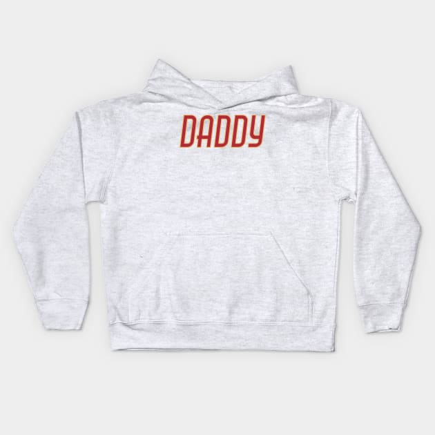 Daddy Kids Hoodie by SunGraphicsLab